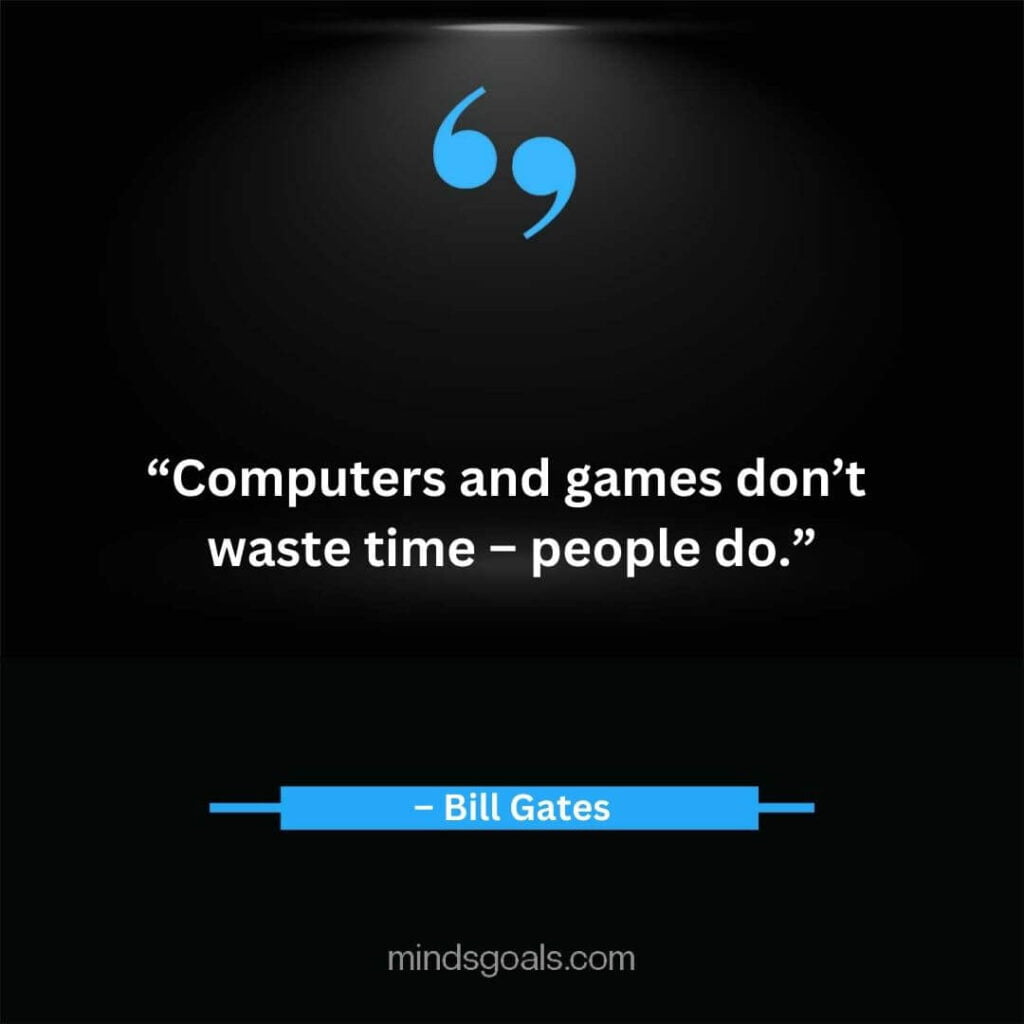 11 3 - Top 164 Bill Gates Quotes on Business, Technology, Leadership, Hard Work, Software, the Internet, and Life.