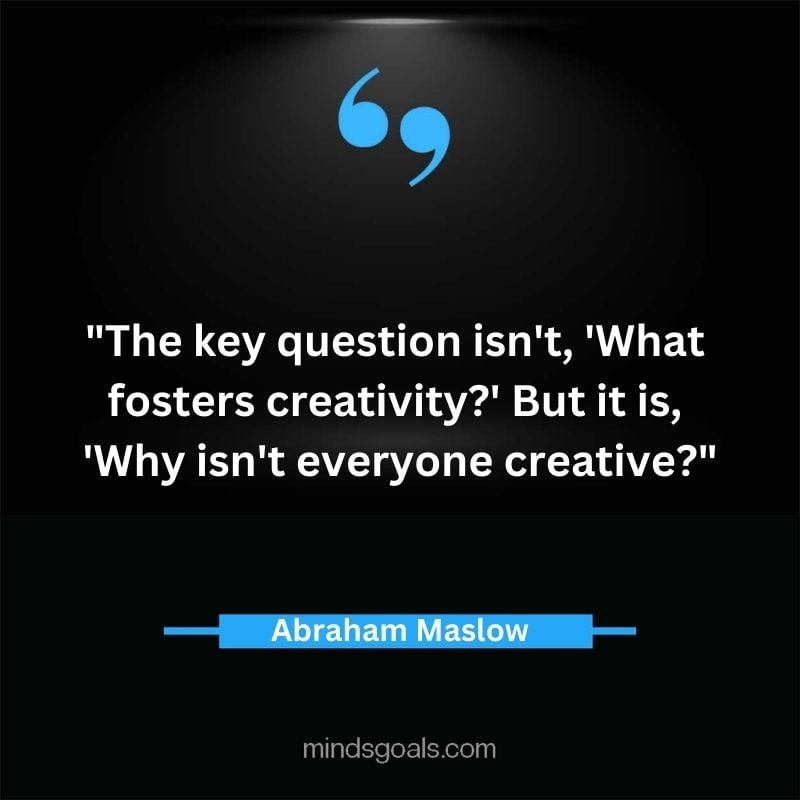 Abraham Maslow 1 - Top 94 Powerful Abraham Maslow Quotes on Human Potential, Growth, Creativity, Hard work(Success)