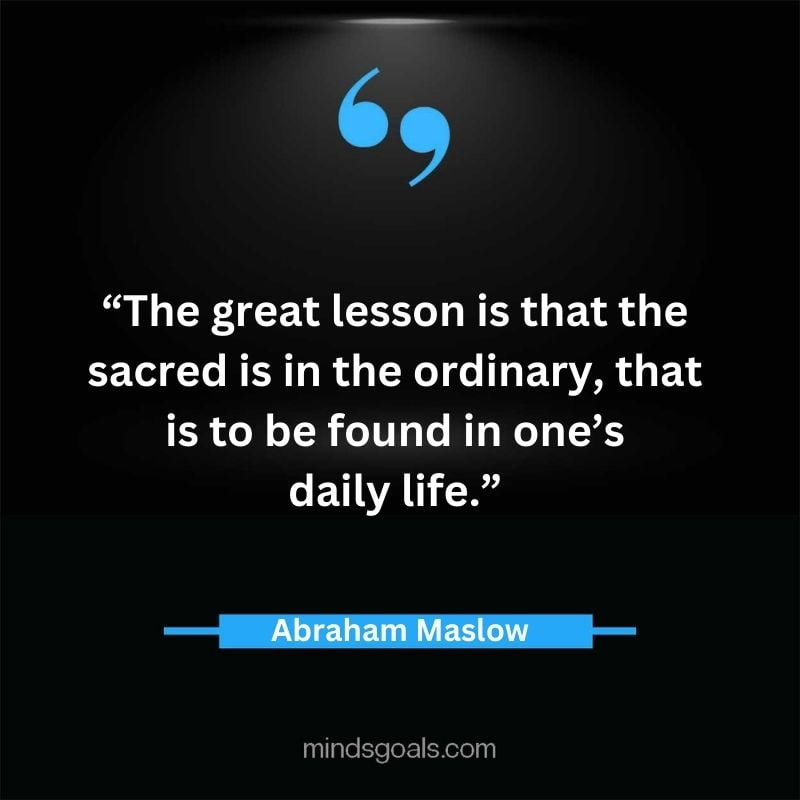 Abraham Maslow 24 - Top 94 Powerful Abraham Maslow Quotes on Human Potential, Growth, Creativity, Hard work(Success)