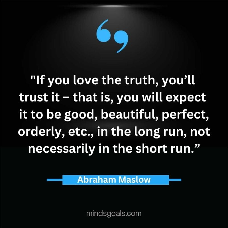 Abraham Maslow 46 - Top 94 Powerful Abraham Maslow Quotes on Human Potential, Growth, Creativity, Hard work(Success)