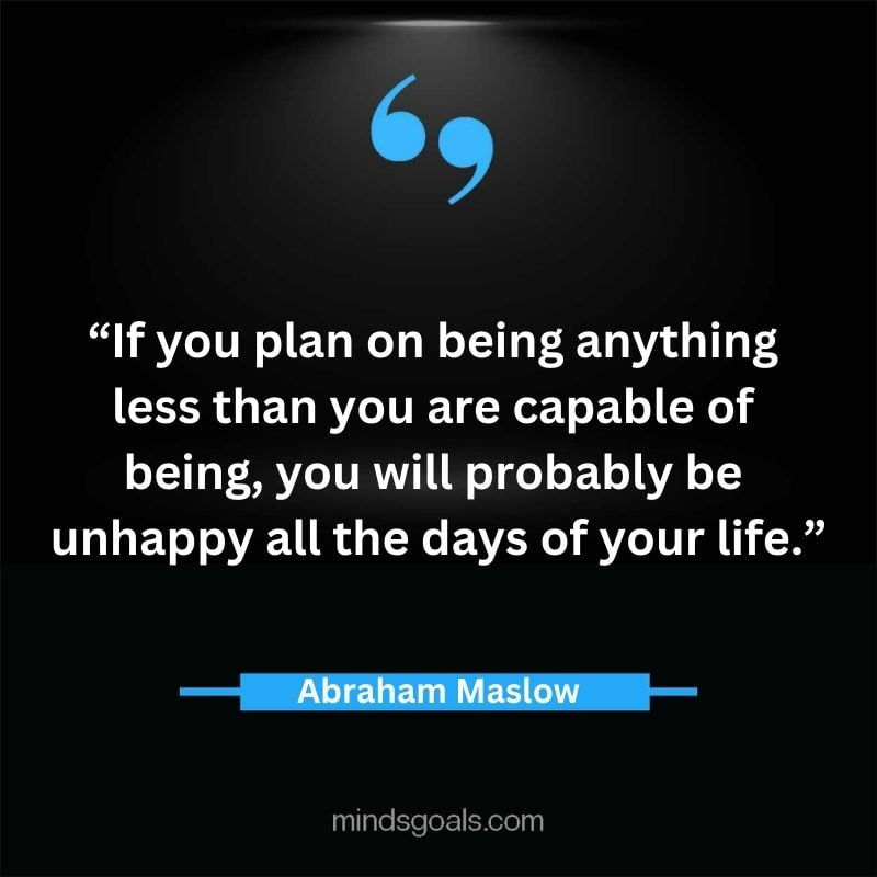 Abraham Maslow 66 - Top 94 Powerful Abraham Maslow Quotes on Human Potential, Growth, Creativity, Hard work(Success)