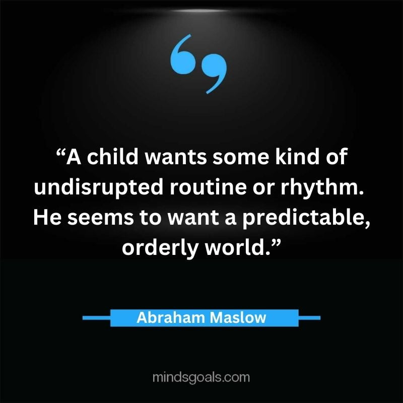 Abraham Maslow 72 - Top 94 Powerful Abraham Maslow Quotes on Human Potential, Growth, Creativity, Hard work(Success)