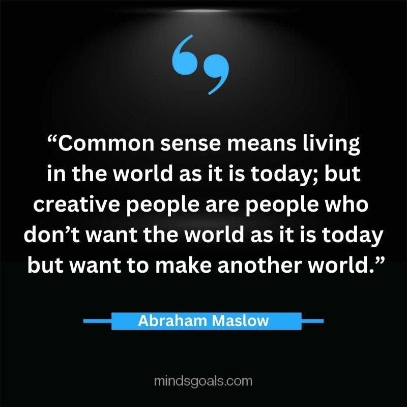 Abraham Maslow 8 - Top 94 Powerful Abraham Maslow Quotes on Human Potential, Growth, Creativity, Hard work(Success)