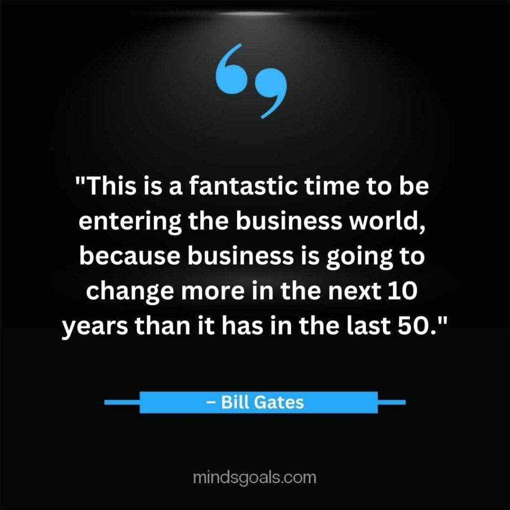 Bill Gates Quotes 32 - Top 164 Bill Gates Quotes on Business, Technology, Leadership, Hard Work, Software, the Internet, and Life.