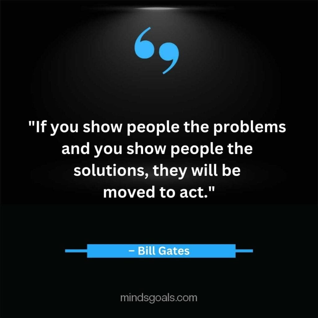 Bill Gates Quotes 38 - Top 164 Bill Gates Quotes on Business, Technology, Leadership, Hard Work, Software, the Internet, and Life.