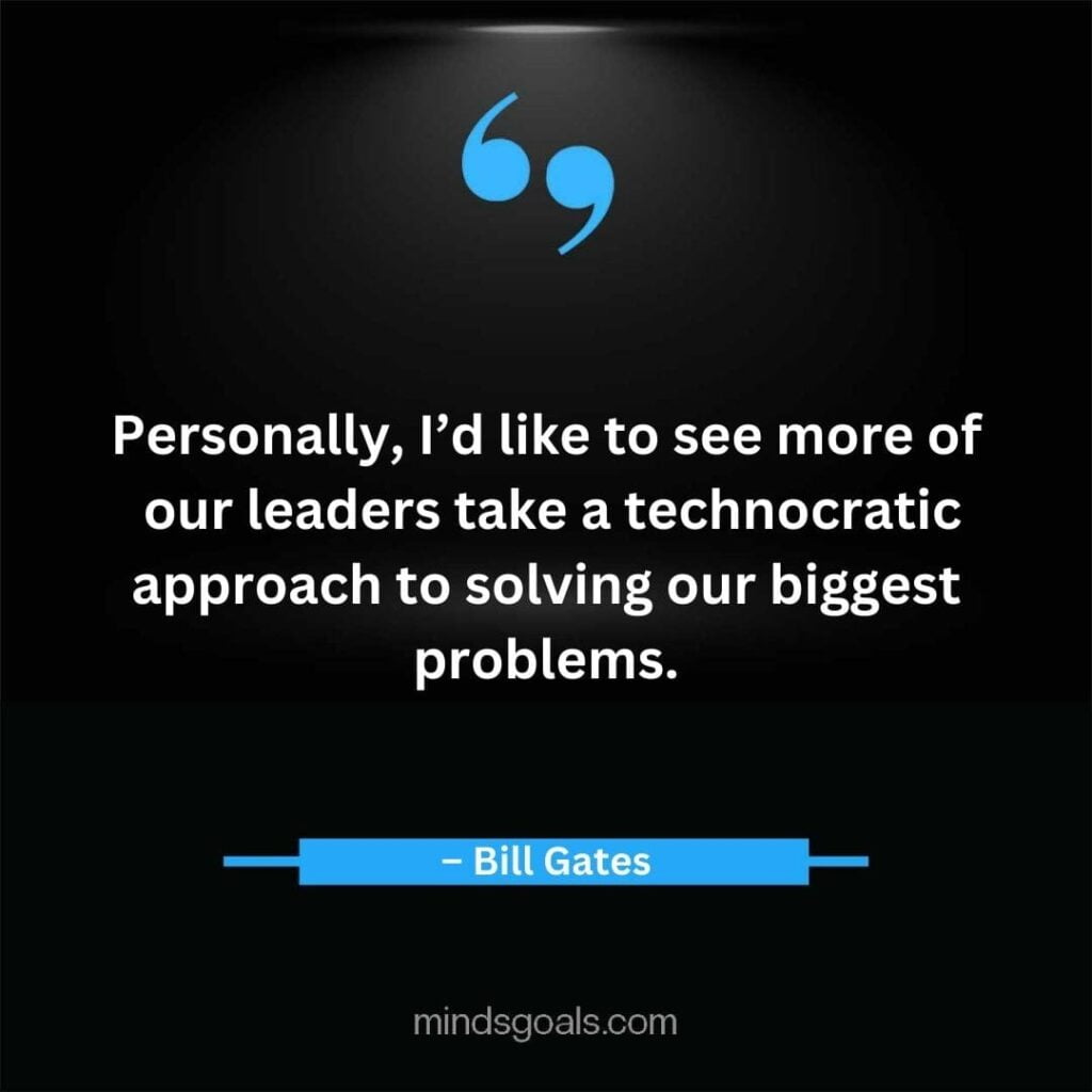 Bill Gates Quotes 55 - Top 164 Bill Gates Quotes on Business, Technology, Leadership, Hard Work, Software, the Internet, and Life.