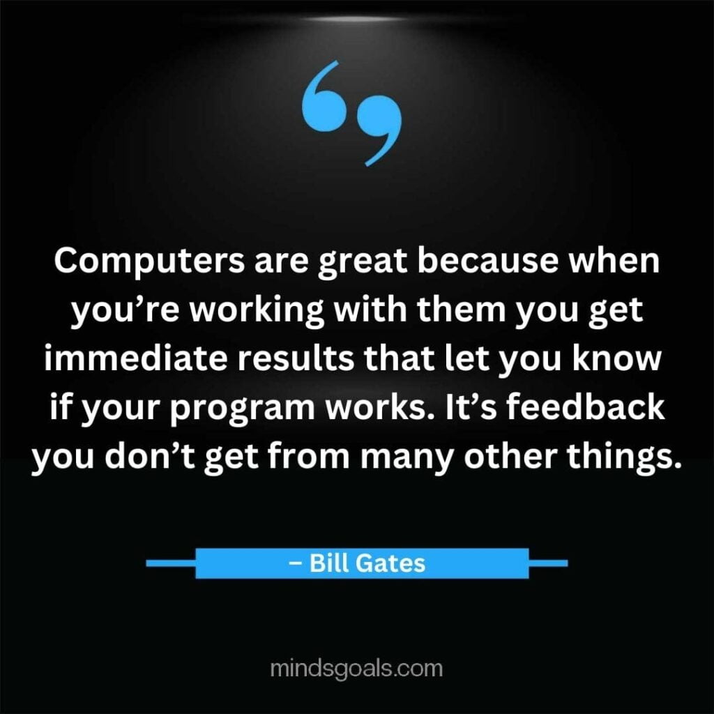 Bill Gates Quotes 57 - Top 164 Bill Gates Quotes on Business, Technology, Leadership, Hard Work, Software, the Internet, and Life.