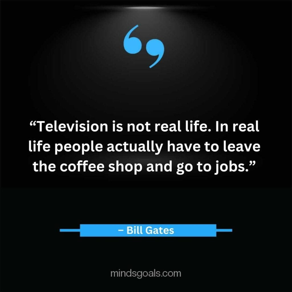 Bill Gates Quotes 70 - Top 164 Bill Gates Quotes on Business, Technology, Leadership, Hard Work, Software, the Internet, and Life.