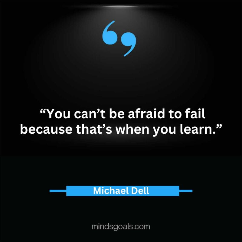 10 3 - Top 65 Michael Dell Quotes about Success, Business, technology, Innovation & more