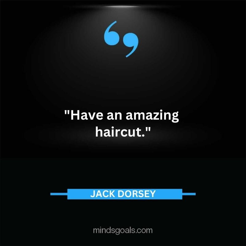 101 - Top 116 Jack Dorsey Quotes on Twitter, Social media, Technology, Business, Life (Success)