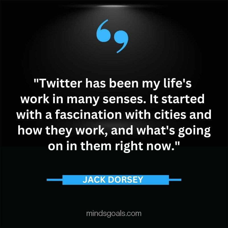 16 - Top 116 Jack Dorsey Quotes on Twitter, Social media, Technology, Business, Life (Success)