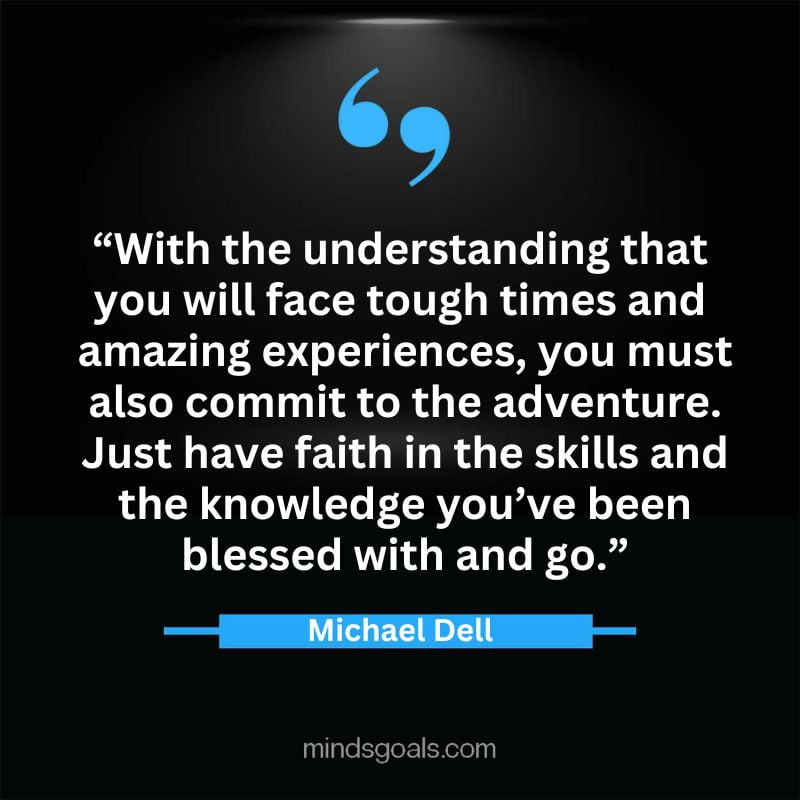 17 3 - Top 65 Michael Dell Quotes about Success, Business, technology, Innovation & more