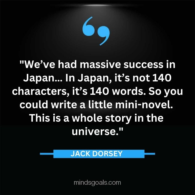 19 1 - Top 116 Jack Dorsey Quotes on Twitter, Social media, Technology, Business, Life (Success)