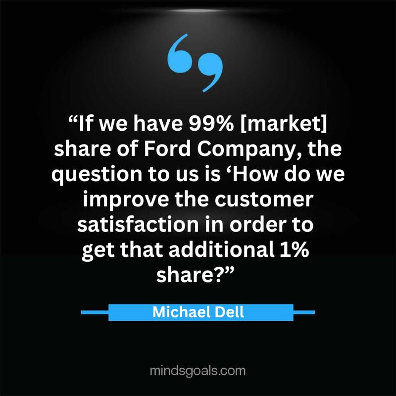 23 3 - Top 65 Michael Dell Quotes about Success, Business, technology, Innovation & more