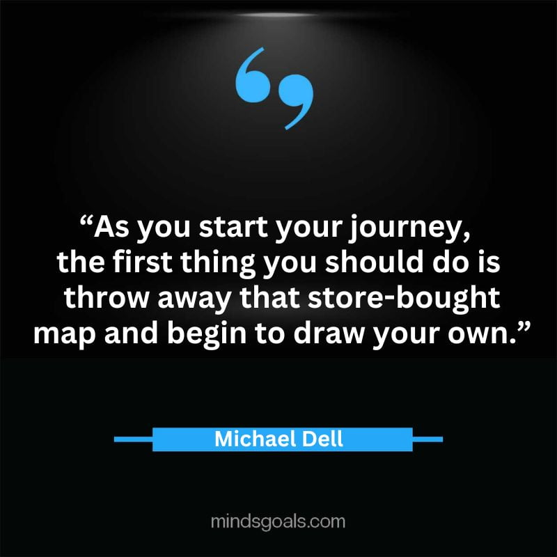 25 3 - Top 65 Michael Dell Quotes about Success, Business, technology, Innovation & more