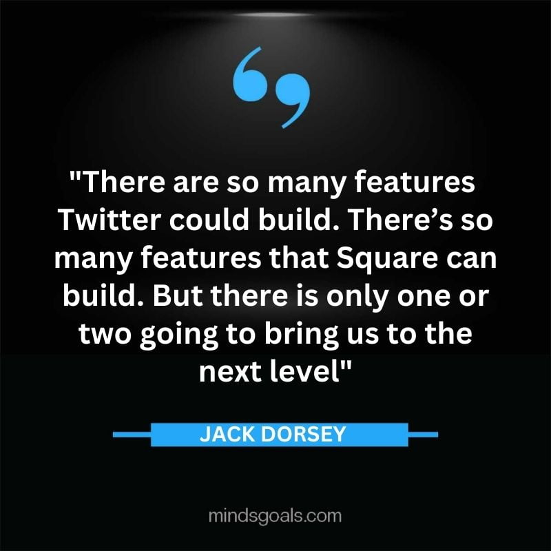 26 - Top 116 Jack Dorsey Quotes on Twitter, Social media, Technology, Business, Life (Success)