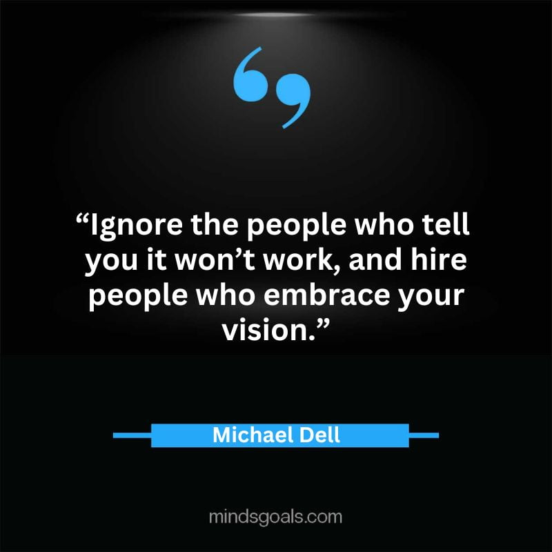 29 2 - Top 65 Michael Dell Quotes about Success, Business, technology, Innovation & more