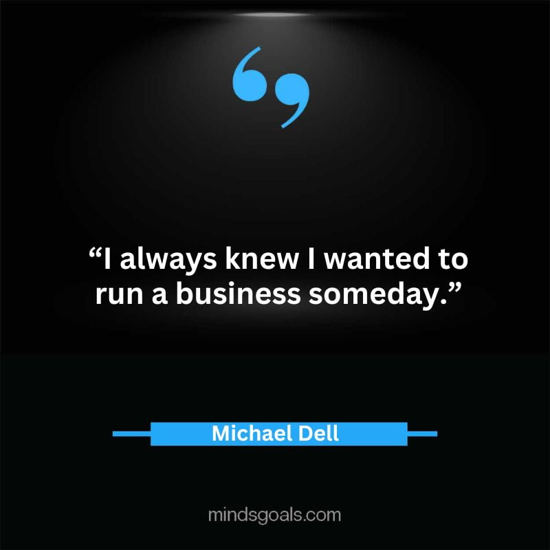 32 2 - Top 65 Michael Dell Quotes about Success, Business, technology, Innovation & more