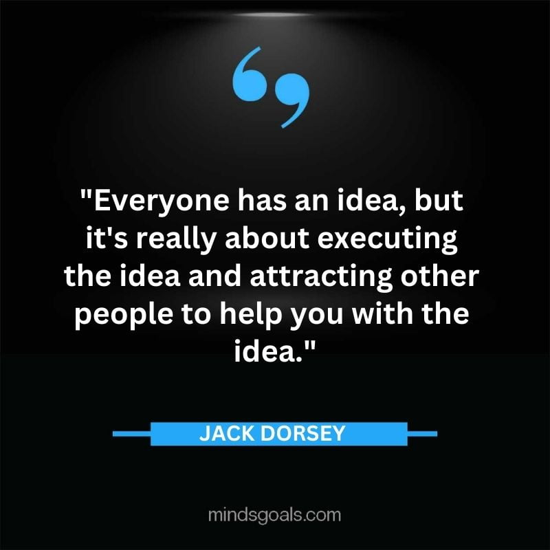 33 - Top 116 Jack Dorsey Quotes on Twitter, Social media, Technology, Business, Life (Success)