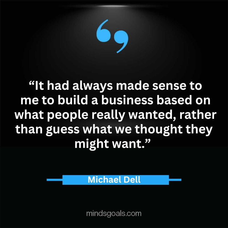 34 2 - Top 65 Michael Dell Quotes about Success, Business, technology, Innovation & more
