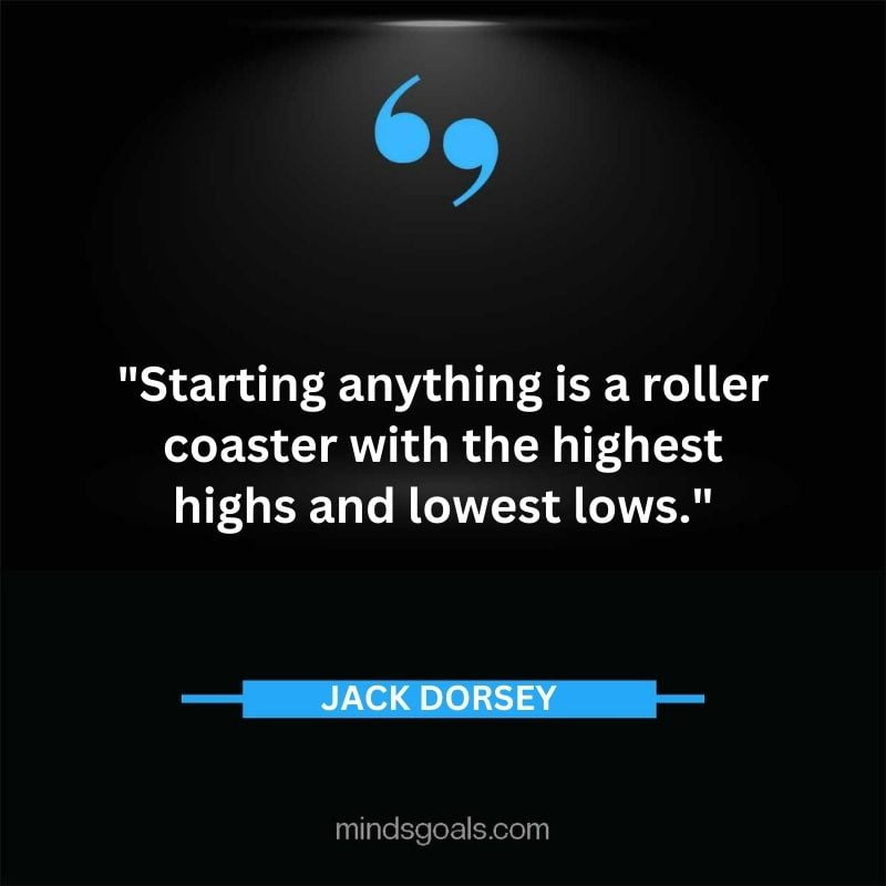 36 - Top 116 Jack Dorsey Quotes on Twitter, Social media, Technology, Business, Life (Success)