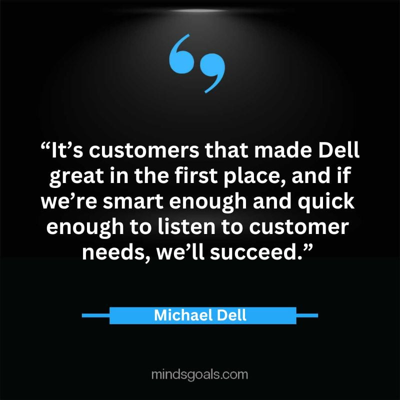 37 3 - Top 65 Michael Dell Quotes about Success, Business, technology, Innovation & more