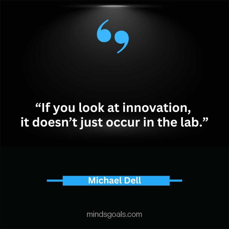 39 2 - Top 65 Michael Dell Quotes about Success, Business, technology, Innovation & more