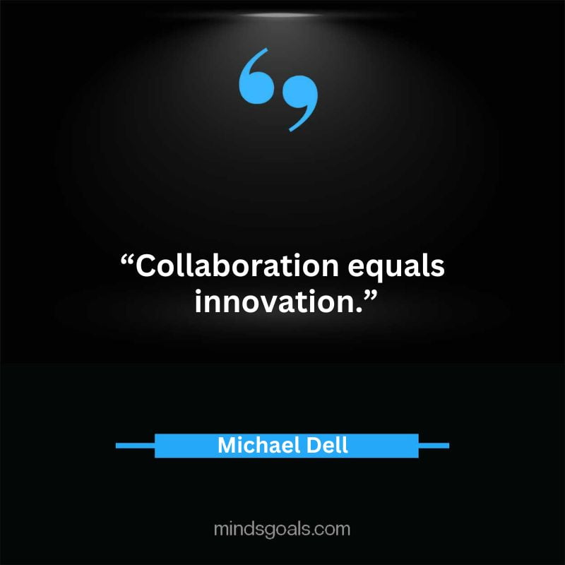 41 2 - Top 65 Michael Dell Quotes about Success, Business, technology, Innovation & more