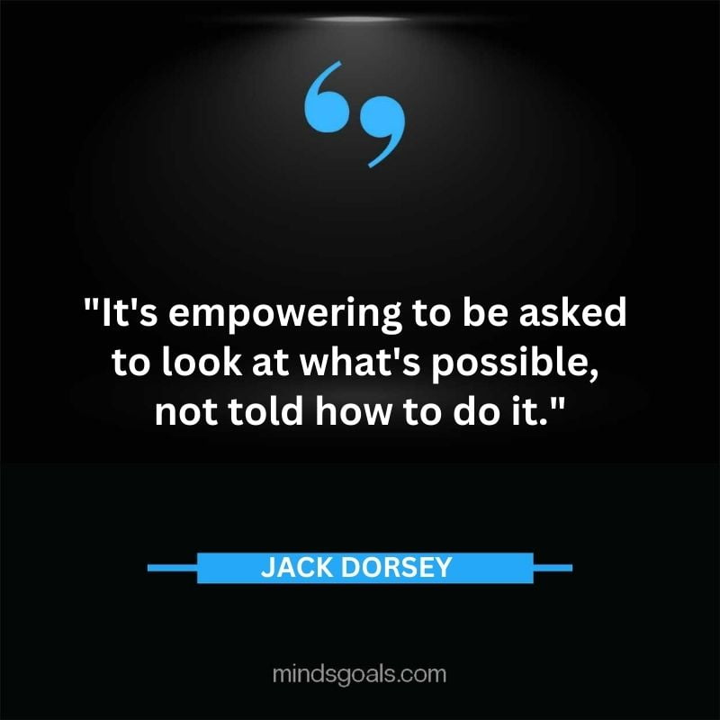 41 - Top 116 Jack Dorsey Quotes on Twitter, Social media, Technology, Business, Life (Success)