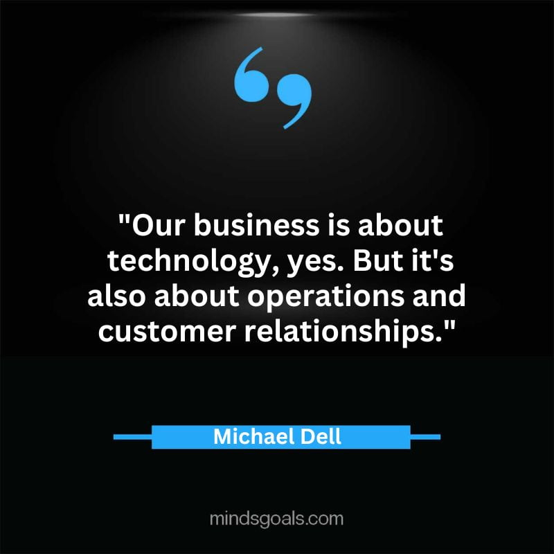 42 2 - Top 65 Michael Dell Quotes about Success, Business, technology, Innovation & more