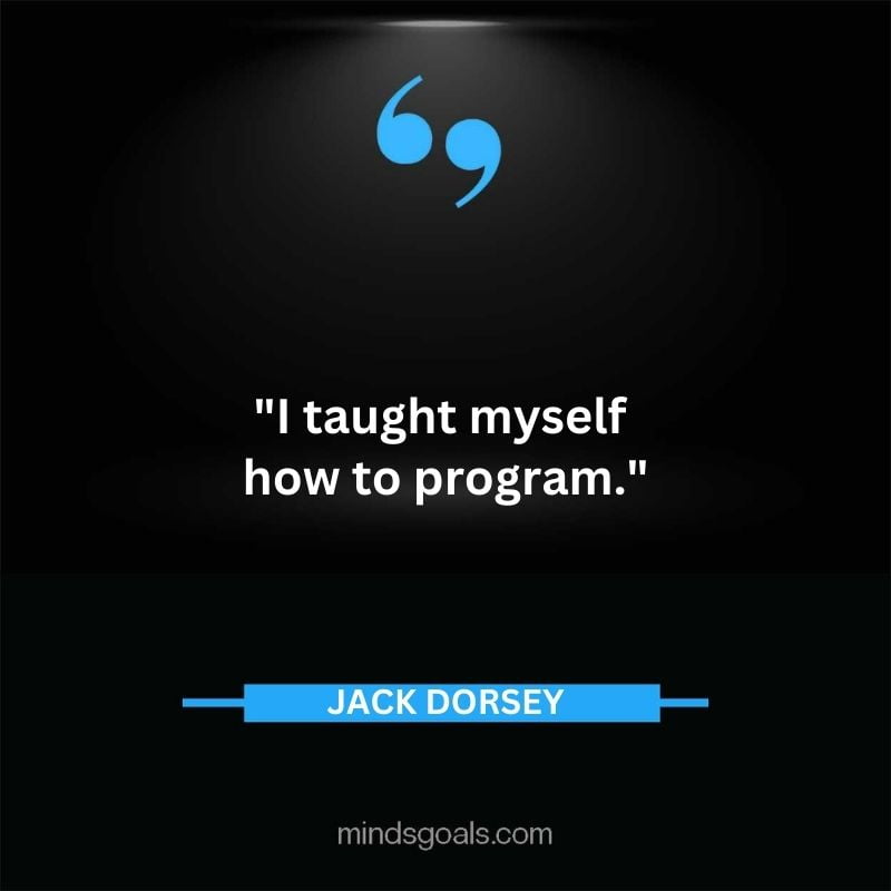 43 - Top 116 Jack Dorsey Quotes on Twitter, Social media, Technology, Business, Life (Success)