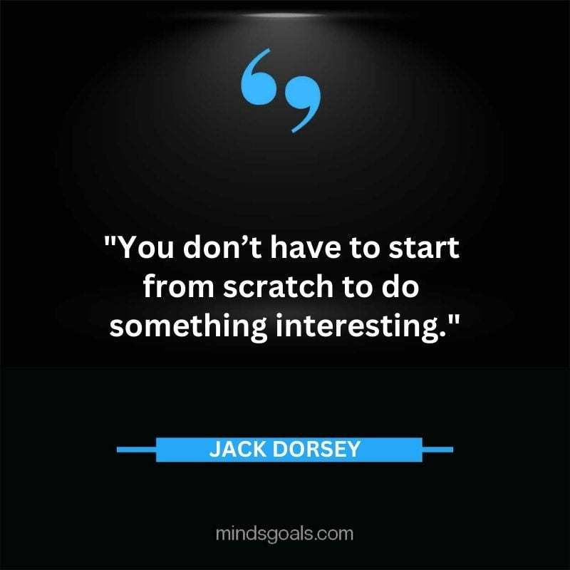 44 - Top 116 Jack Dorsey Quotes on Twitter, Social media, Technology, Business, Life (Success)