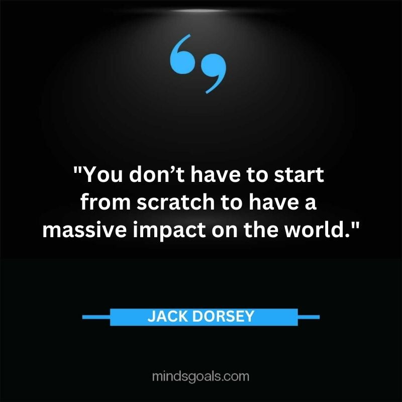 45 1 - Top 116 Jack Dorsey Quotes on Twitter, Social media, Technology, Business, Life (Success)