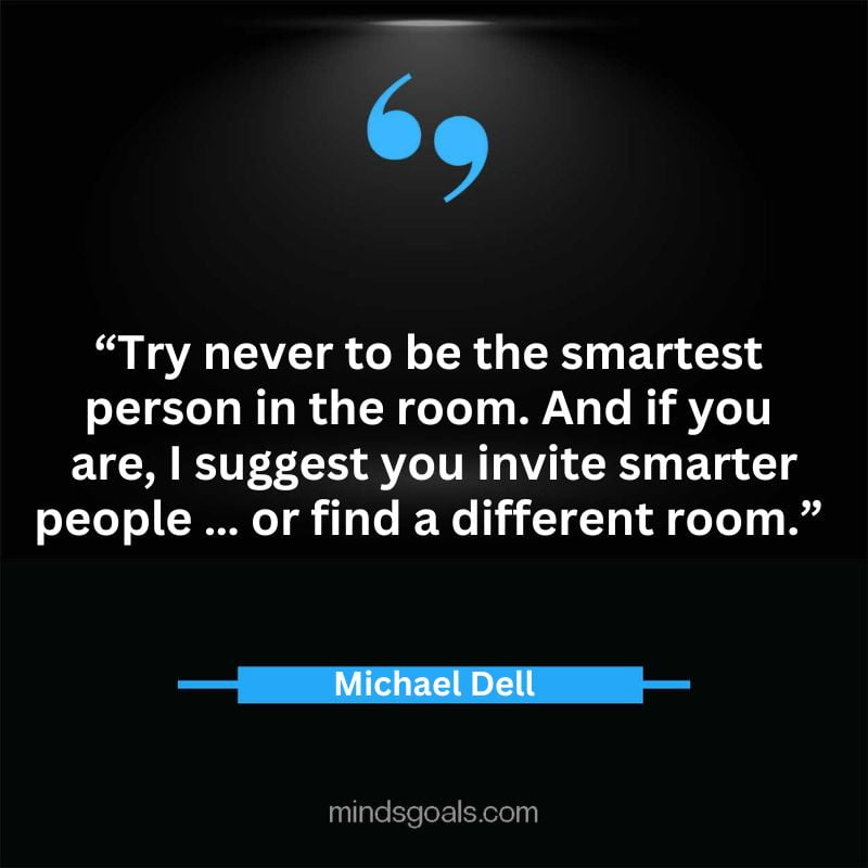 5 3 - Top 65 Michael Dell Quotes about Success, Business, technology, Innovation & more