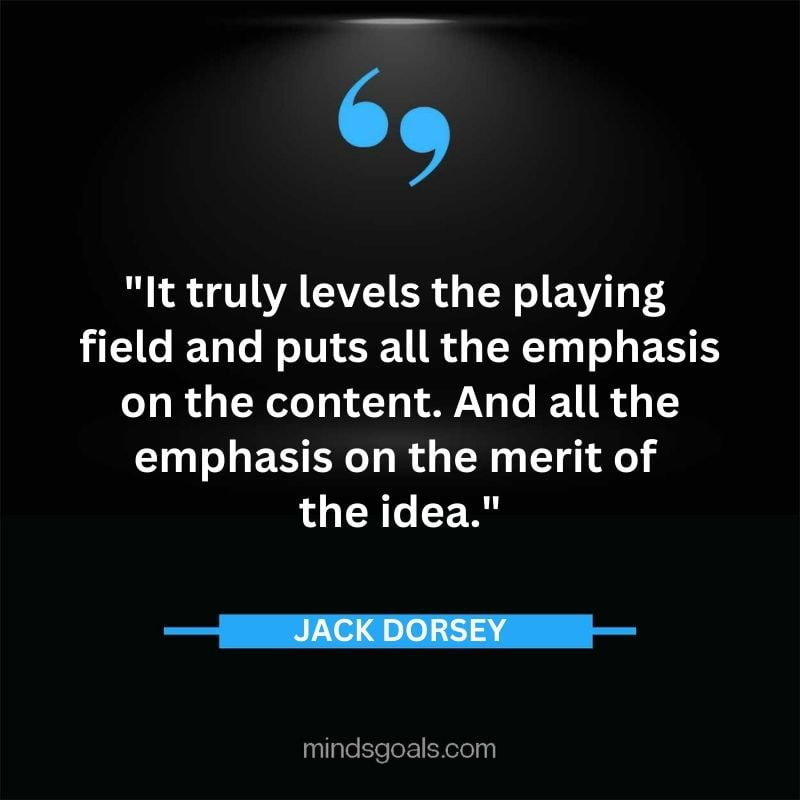 56 - Top 116 Jack Dorsey Quotes on Twitter, Social media, Technology, Business, Life (Success)