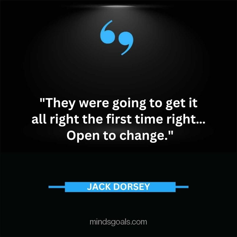 65 - Top 116 Jack Dorsey Quotes on Twitter, Social media, Technology, Business, Life (Success)