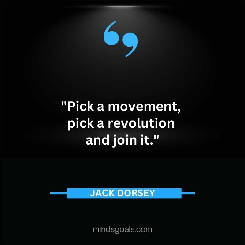 66 - Top 116 Jack Dorsey Quotes on Twitter, Social media, Technology, Business, Life (Success)