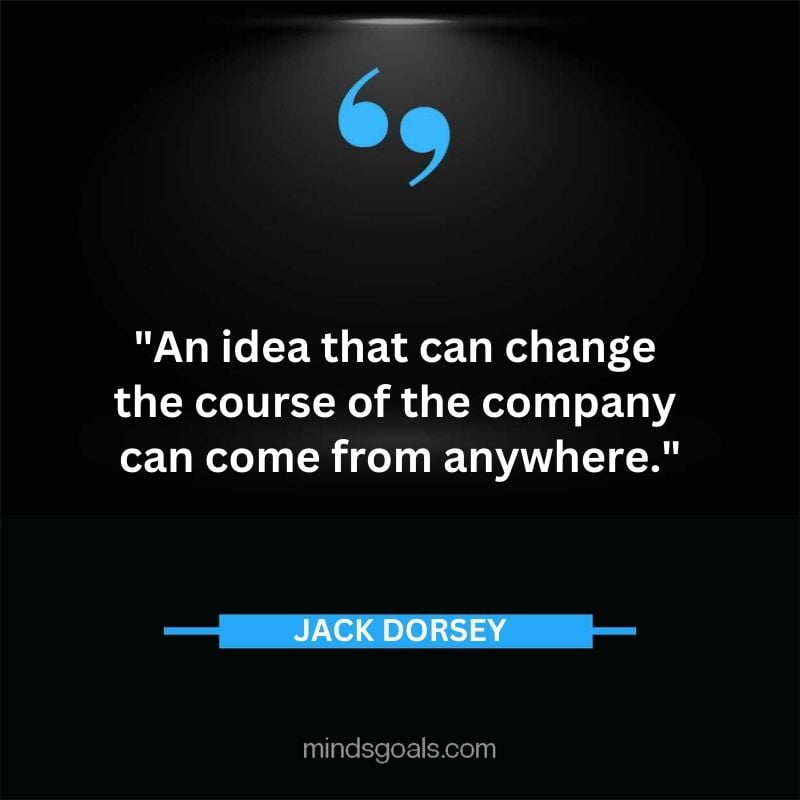 70 - Top 116 Jack Dorsey Quotes on Twitter, Social media, Technology, Business, Life (Success)