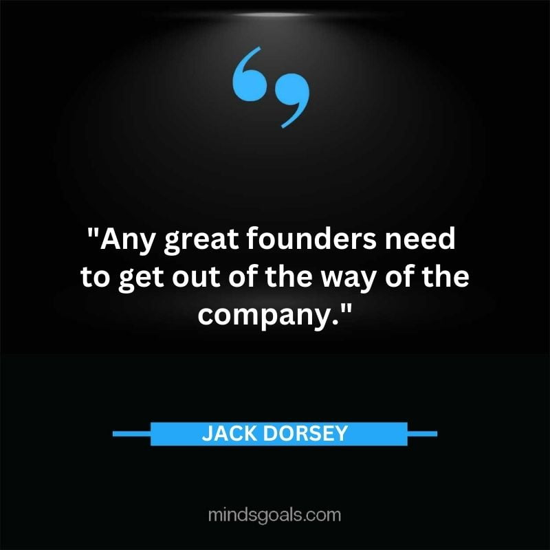 71 - Top 116 Jack Dorsey Quotes on Twitter, Social media, Technology, Business, Life (Success)