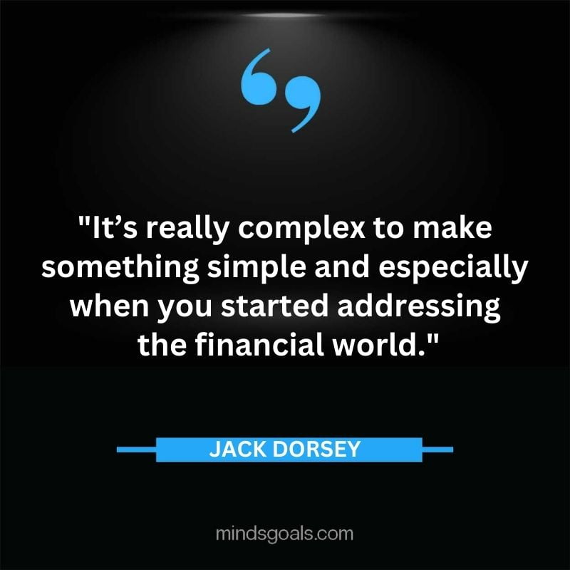 72 - Top 116 Jack Dorsey Quotes on Twitter, Social media, Technology, Business, Life (Success)