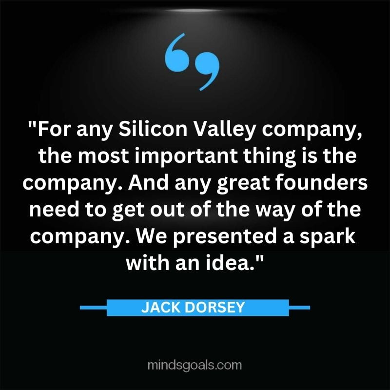 76 - Top 116 Jack Dorsey Quotes on Twitter, Social media, Technology, Business, Life (Success)