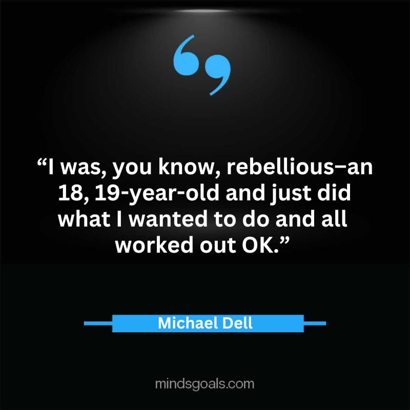 8 3 - Top 65 Michael Dell Quotes about Success, Business, technology, Innovation & more