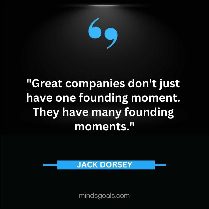 85 - Top 116 Jack Dorsey Quotes on Twitter, Social media, Technology, Business, Life (Success)