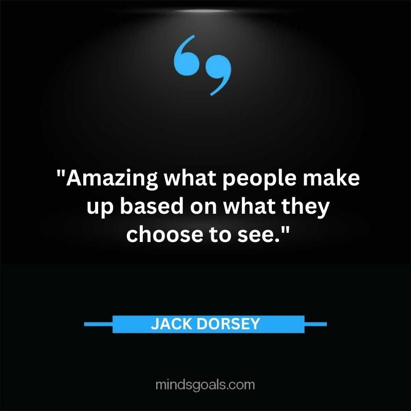 88 - Top 116 Jack Dorsey Quotes on Twitter, Social media, Technology, Business, Life (Success)