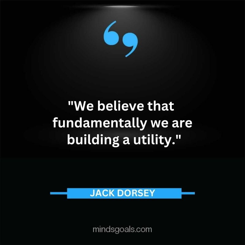 93 - Top 116 Jack Dorsey Quotes on Twitter, Social media, Technology, Business, Life (Success)
