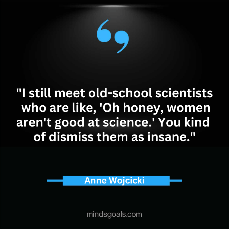 Anne Wojcicki quotes 58 - Top 84 Empowering Anne Wojcicki Quotes on DNA, Genetics,Technology, Life, Bussines & More