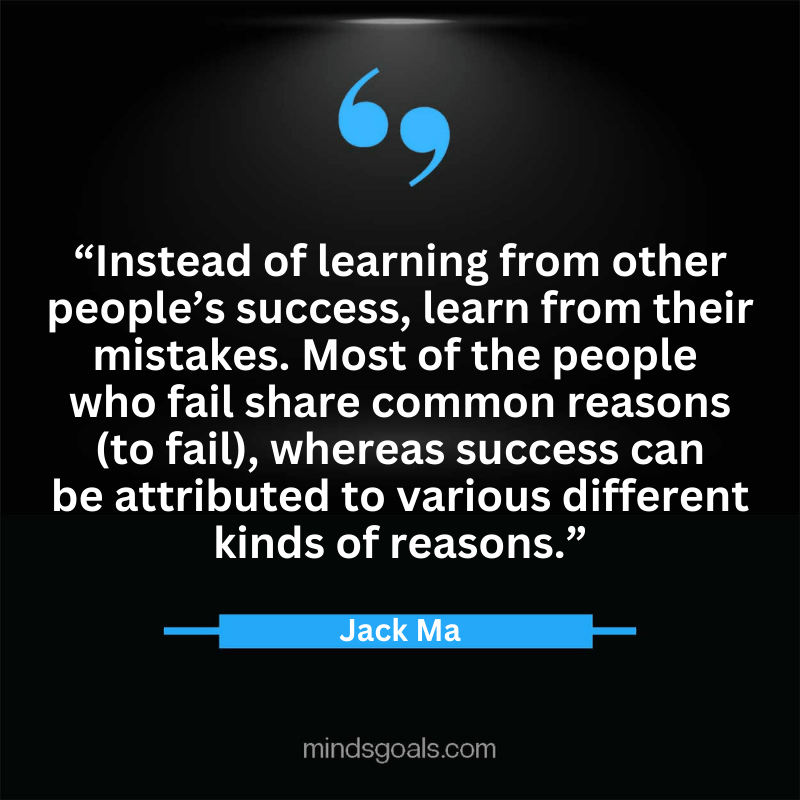 Jack Ma quotes 21 - Top 100 Most Inspiring Jack Ma Quotes on Business, Success, Life, Leadership, Alibaba and More