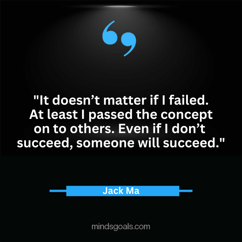 Jack Ma quotes 24 - Top 100 Most Inspiring Jack Ma Quotes on Business, Success, Life, Leadership, Alibaba and More