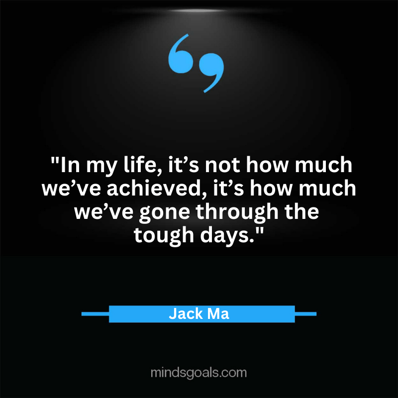 Jack Ma quotes 25 - Top 100 Most Inspiring Jack Ma Quotes on Business, Success, Life, Leadership, Alibaba and More