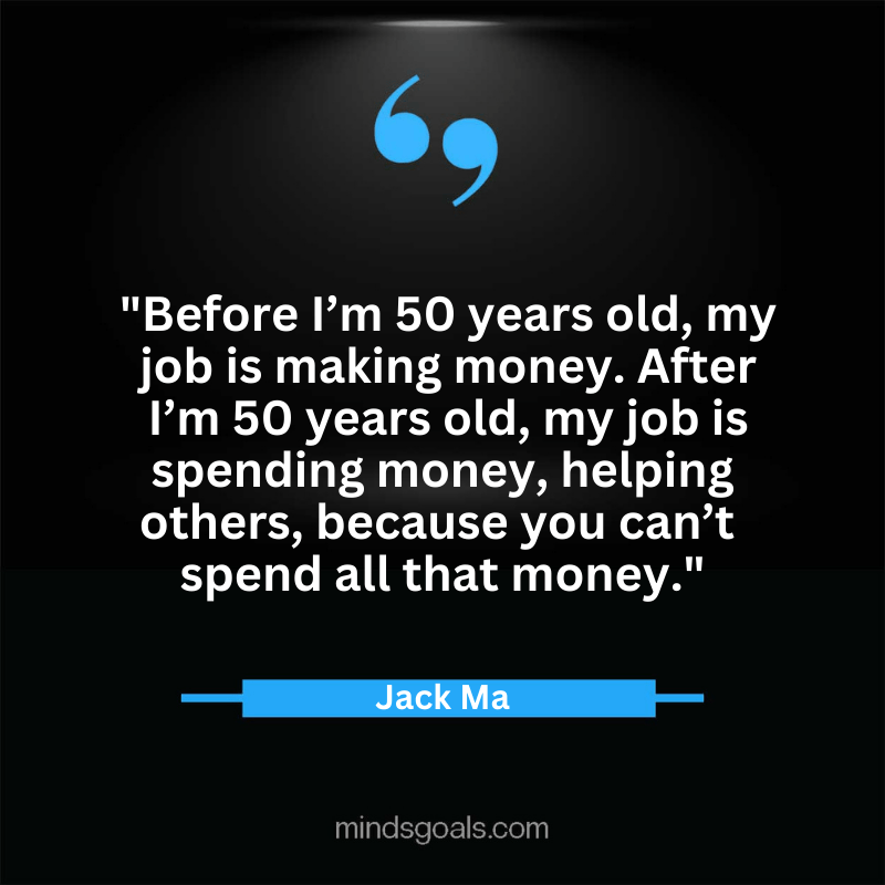 Jack Ma quotes 28 - Top 100 Most Inspiring Jack Ma Quotes on Business, Success, Life, Leadership, Alibaba and More